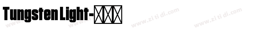 Tungsten Light字体转换